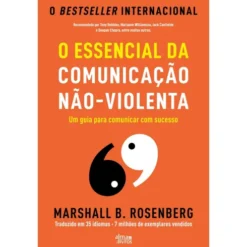 O Essencial Da Comunicação Nãoviolenta de Marshall B. Rosenberg