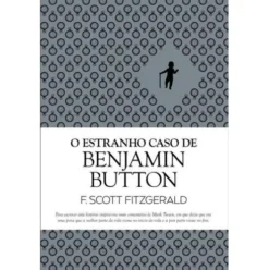 O Estranho Caso de Benjamin Button de F. Scott Fitzgerald