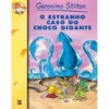 O Estranho Caso do Choco Gigante de Geronimo Stilton
