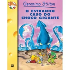 O Estranho Caso do Choco Gigante de Geronimo Stilton