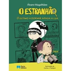 O Estranhão - o Último a Dormir Apaga a Lua de Álvaro Magalhães