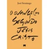 O Evangelho Segundo Jesus Cristo de JoséSaramago