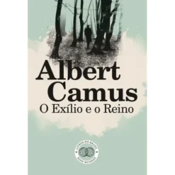 O Exílio e o Reino de Albert Camus