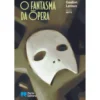 O Fantasma da Ópera de Gaston Leroux