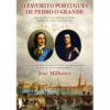O Favorito Português de Pedro O Grande de José Milhazes