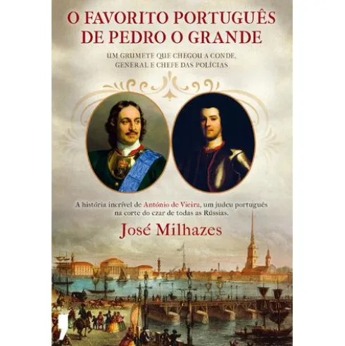 O Favorito Português de Pedro O Grande de José Milhazes