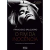 O Fim da Inocência de Francisco Salgueiro