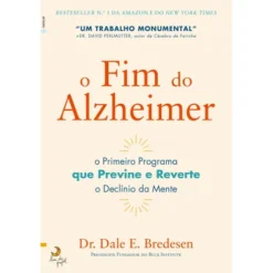 O Fim do Alzheimer de Dale E. Bredesen de Dale E. Bredesen