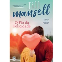 O Fio da Felicidade de Jill Mansell