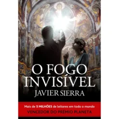 O Fogo Invisível de Javier Sierra