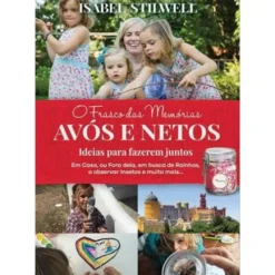 O Frasco das Memórias - Avós e Netos de Isabel Stilwell