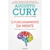 O Funcionamento da Mente de Augusto Cury de Augusto Cury