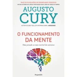 O Funcionamento da Mente de Augusto Cury de Augusto Cury