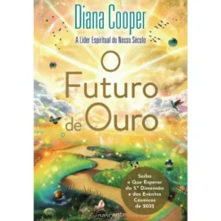 O Futuro de Ouro de Diana Cooper