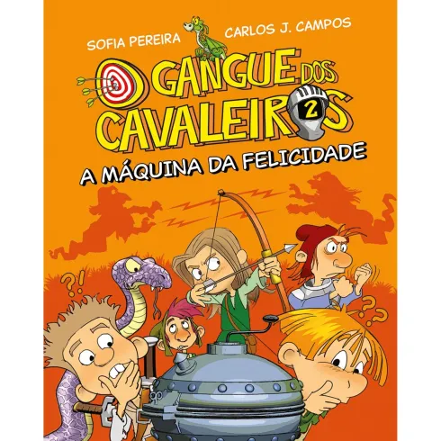 O Gangue Dos Cavaleiros - A Máquina Da Felicidade de Sofia Pereira