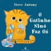 O Gatinho Ninó Faz Oó! de Steve Antony