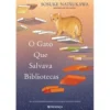 O Gato que Salvava Bibliotecas de Sosuke Natsukawa