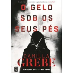 O Gelo Sob os seus Pés de Camilla Grebe