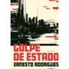 O Golpe De Estado de Ernesto Rodrigues