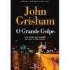O Grande Golpe de John Grisham