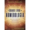 O Grande Livro da Numerologia de David A. Phillips