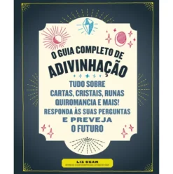 O Guia Completo de Adivinhação de Liz Dean