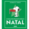 O Guia dos Peanuts para o Natal de Charles M. Schulz