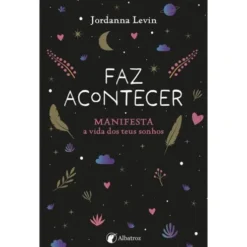 O Guia Essencial da Manifestação de Jordanna Levin
