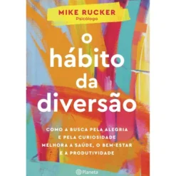 O Hábito da Diversão de Mike Rucker