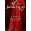 O Homem do Casaco Vermelho de Julian Barnes