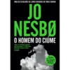 O Homem do Ciúme de Jo Nesbø