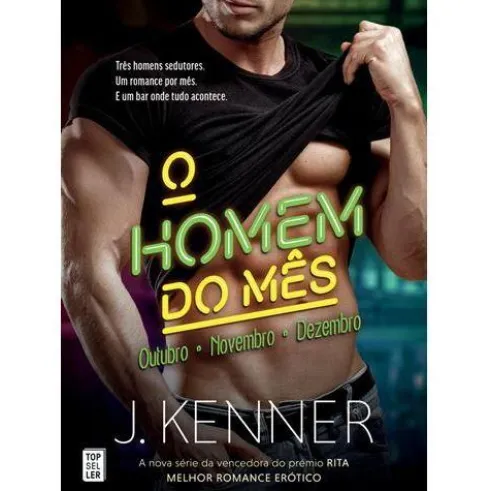 O Homem do Mês - Outubro, Novembro, Dezembro de J. Kenner