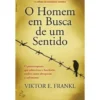 O Homem em Busca de um Sentidode Viktor E. Frankl