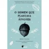 O Homem que Plantava Árvores de Jean Giono