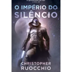 O Império Do Silêncio de Christopher Ruocchio