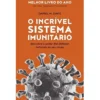 O Incrível Sistema Imunitário de Daniel M. Davis