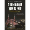 O Inimigo que Vem do Frio de Garry Kasparov