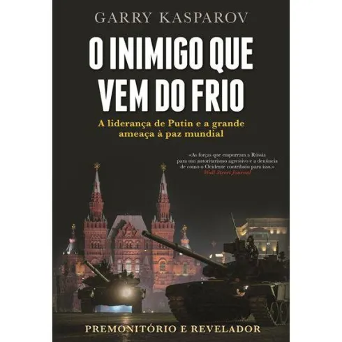 O Inimigo que Vem do Frio de Garry Kasparov