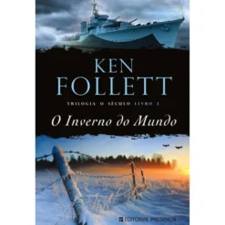 O Inverno do Mundo de Ken Follett - Trilogia o Século - Livro 2