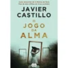 O Jogo da Alma de Javier Castillo
