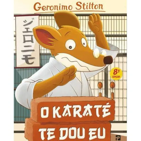 O Karaté te Dou Eu de Geronimo Stilton