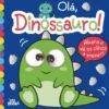 Olá, Dinossauro!