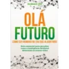 Olá Futuro de Hannah Fry
