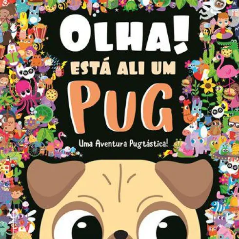 Olha! Está Ali um Pug