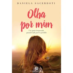 Olha Por Mim de Daniela Sacerdoti