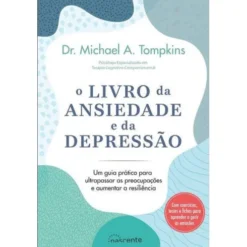 O Livro da Ansiedade e da Depressão de Michael A. Tompkins