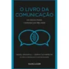 O Livro da Comunicação de Mikael Krogerus e Roman Tschäppeler - 44 Ideias para Comunicar Melhor