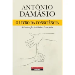 O Livro da Consciência de António Damásio
