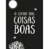 O Livro das Coisas Boas