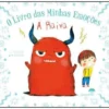 O Livro das Minhas Emoções - A Raiva de Stéphanie Couturier e Maureen Poignonec
